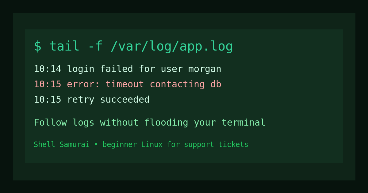 Linux tail Command for Beginners: Follow Logs Safely